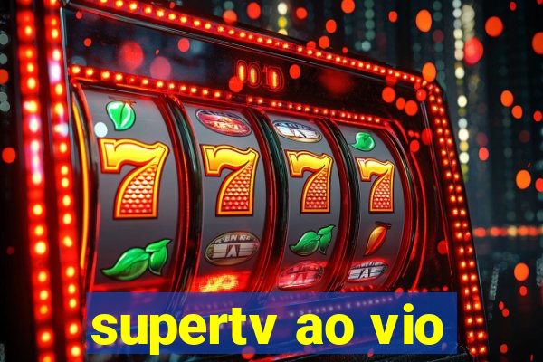 supertv ao vio